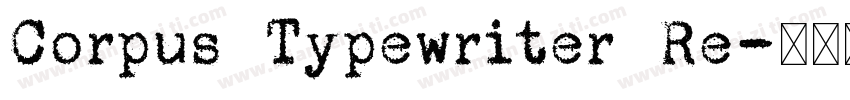 Corpus Typewriter Re字体转换